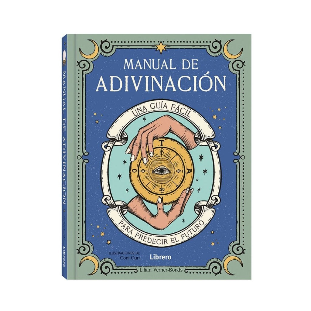 Manual de adivinación - Guía para predecir el futuro